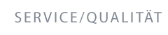 Service/Qualität